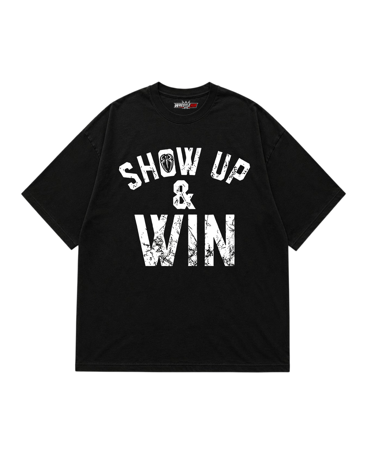 Show Up and Win wrestling inspired oversized graphic T-shirt with bold motivational artwork front view | WrestleHub India