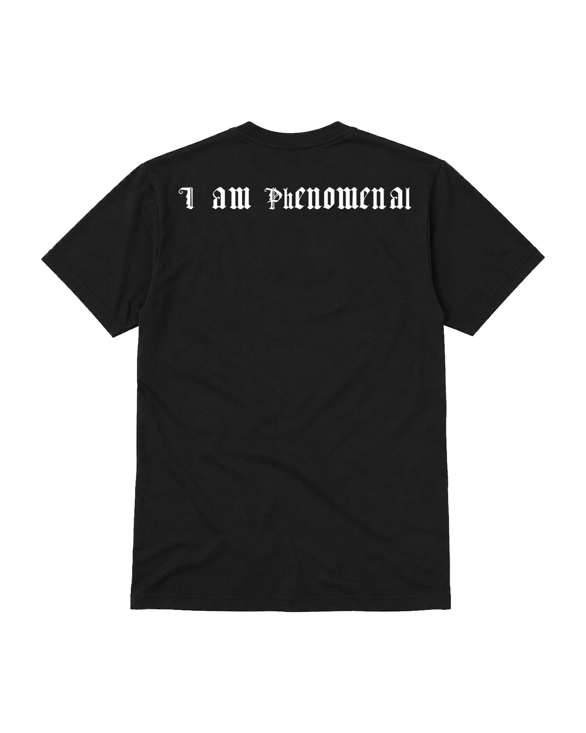 Back of phenomenal wrestling inspired black t-shirt with white gothic I Am Phenomenal lettering