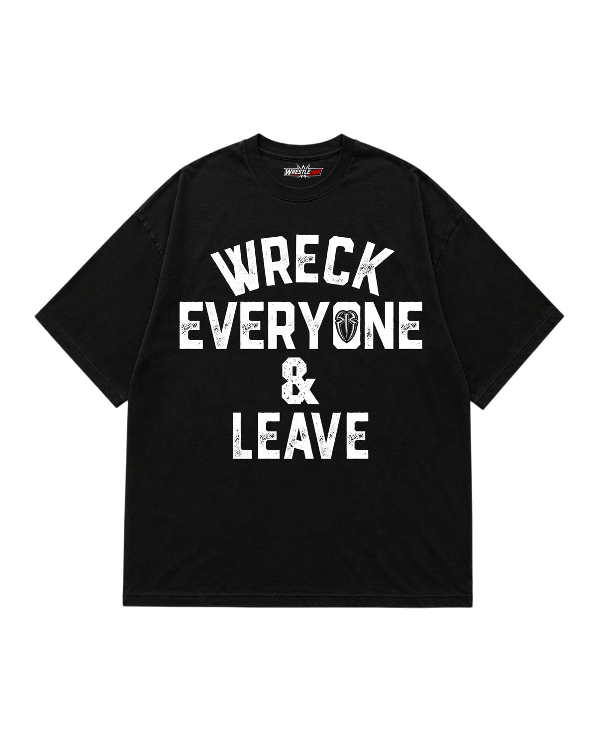 Wreck Everyone and Leave wrestling inspired oversized graphic T-shirt with bold typography front view | WrestleHub India