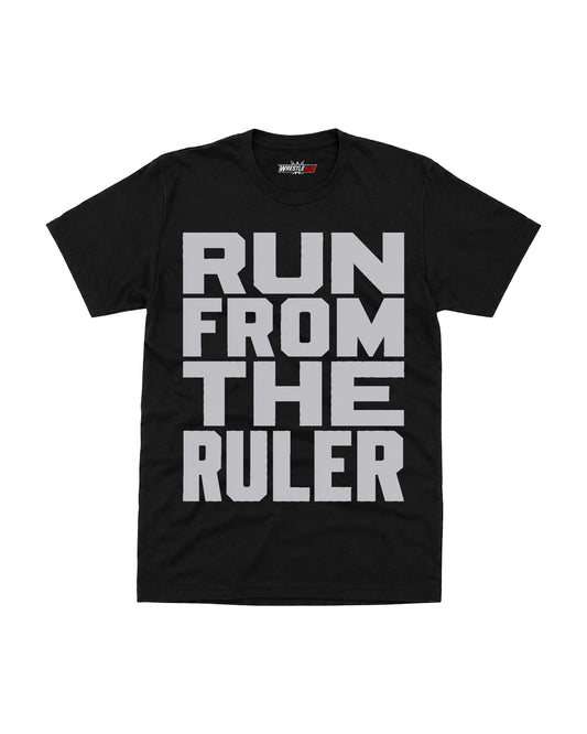 The Ruler black wrestling graphic t-shirt with Run From The Ruler front print